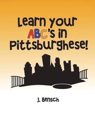 bokomslag Learn your ABC's in Pittsburghese