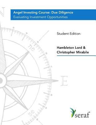 bokomslag Angel Investing Course - Due Diligence: Evaluating Investment Opportunities - Student Edition