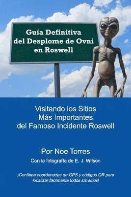 John Lemay - Guia Definitiva del Desplome de Ovni en Roswell: Visitando los Sitios Mas Importantes del Famoso Incidente Roswell, Häftad