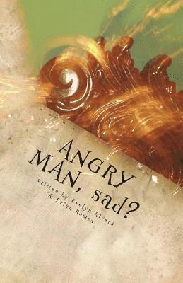 Angry Man, Sad? 1