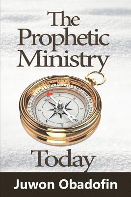 bokomslag The Prophetic Ministry Today