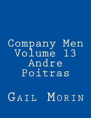 Company Men - Volume 13 - Andre Poitras 1