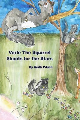 Verle the Squirrel Shoots for the Stars 1