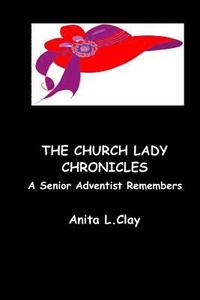bokomslag The Church Lady Chronicles