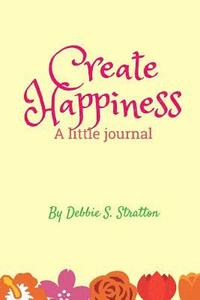 bokomslag Create Happiness
