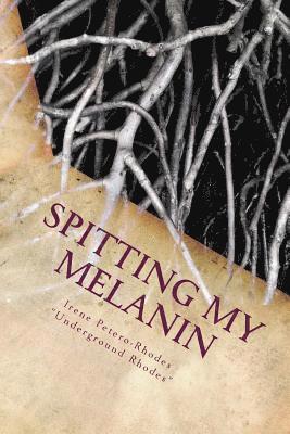 bokomslag Spitting My Melanin: A Journey of Self Awareness