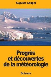 bokomslag Progrès et découvertes de la météorologie