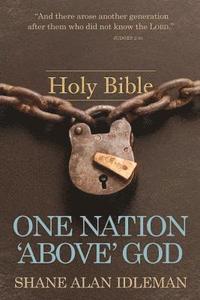 bokomslag One Nation 'Above' God: Book #5 in the What Works Book Series
