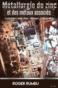 bokomslag Metallurgie du zinc et des metaux associes - 2eme Edition: Cadmium - Gallium - Indium - Germanium