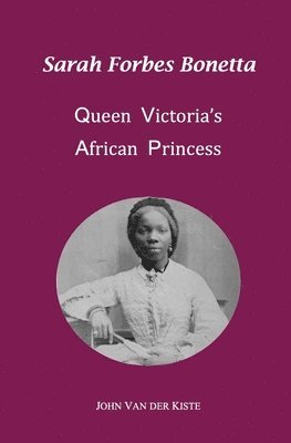 bokomslag Sarah Forbes Bonetta: Queen Victoria's African Princess