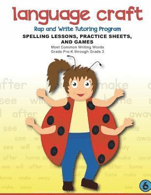 Language Craft Rap and Write Tutoring Program: Spelling Lessons, Practice Sheets and Games (Most Common Writing Words) 1