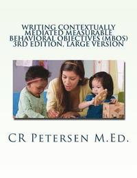bokomslag Writing Contextually Mediated Measurable Behavioral Objectives (MBOs): 3rd edition, large version