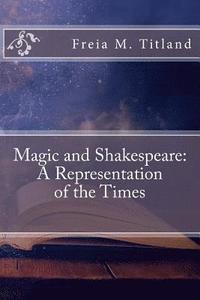 bokomslag Magic and Shakespeare: A Representation of the Times