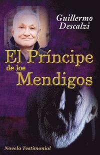 bokomslag El Príncipe de los Mendigos: Novela Testimonial