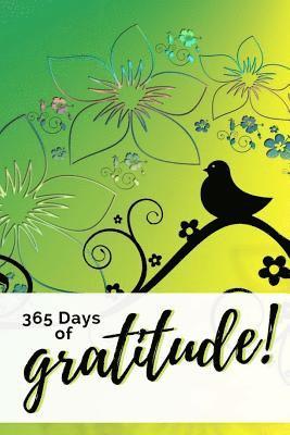 365 Days of Gratitude: A Quick Simple Easy Way to Increase Happiness