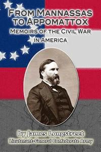 bokomslag From Mannassas to Appomattox: Memoirs of the Civil War in America