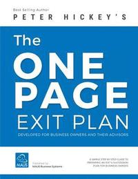 bokomslag The One Page Exit Plan: The step-by-step guide to create an Exit & Succession Plan