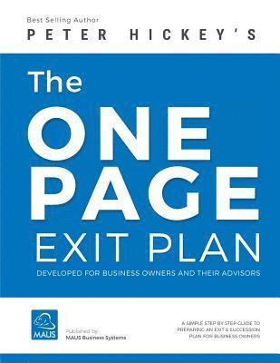 The One Page Exit Plan: The step-by-step guide to create an Exit & Succession Plan 1