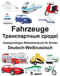 bokomslag Deutsch-Weißrussisch Fahrzeuge Zweisprachiges Bildwörterbuch für Kinder
