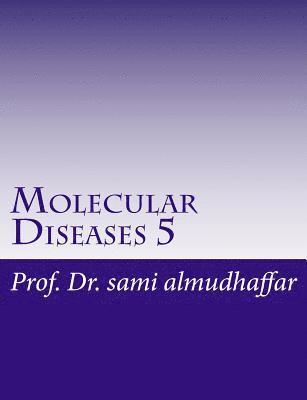 Molecular Diseases 5: Chemistry 1