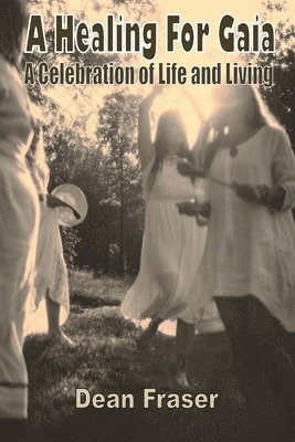 Dean Fraser - Healing For Gaia, Häftad