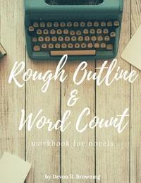bokomslag Rough Outline and Word Count: for novels