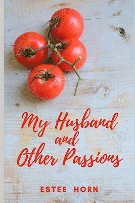 My Husband and Other Passions 1