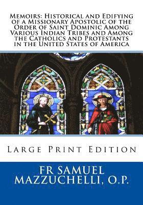 bokomslag Memoirs: Historical and Edifying of a Missionary Apostolic of the Order of Saint Dominic Among Various Indian Tribes and Among