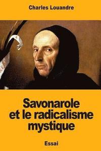 bokomslag Savonarole et le radicalisme mystique