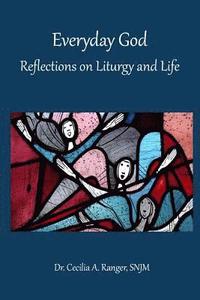 bokomslag Everyday God: Reflections on Liturgy and Life