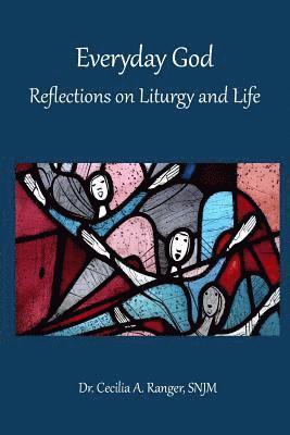 bokomslag Everyday God: Reflections on Liturgy and Life