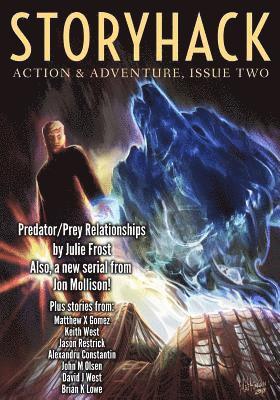Julie Frost, Jason Restrick - StoryHack Action & Adventure, Issue Two, Häftad