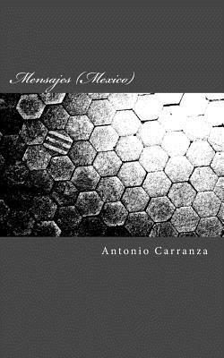 Jorge Antonio Carranza - Mensajes (Mexico): Mensajes, el diario de una mente transtornada, Häftad