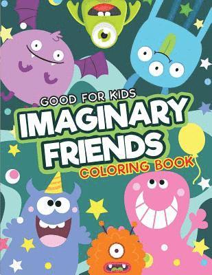 bokomslag Imaginary Friends Coloring Book: Children Activity Books for Kids Ages 2-4, 3-6, 49 Friends to color