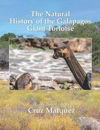 bokomslag The Natural History of the Galapagos Giant Tortoise