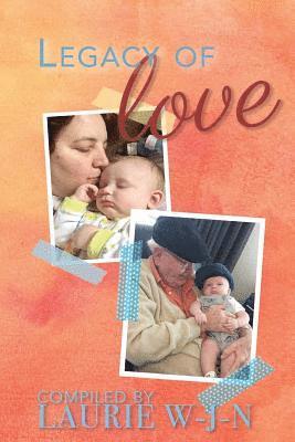 Legacy of Love - A Grandparents Anthology 1