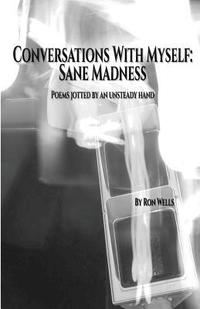bokomslag Conversations With Myself: Sane Madness