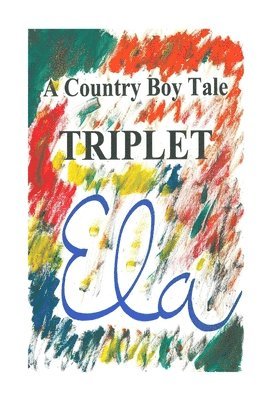 Triplet: A Country Boy Tale 1