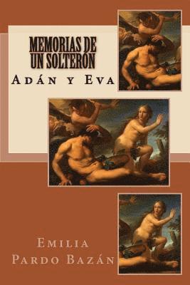 Memorias de un solterón: Adán y Eva 1