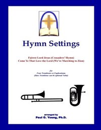 bokomslag Hymn Settings (Fairest Lord Jesus & Come Ye That Love the Lord): for Four Trombones or Euphoniums