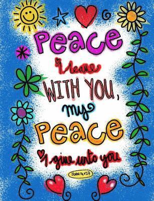 Lizzy Marie Helfrich - Peace I Leave with you My Peace I give unto you, Häftad. Tillgänglighet: Lägg i varukorg