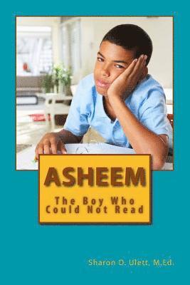 bokomslag Asheem: The Boy Who Could Not Read