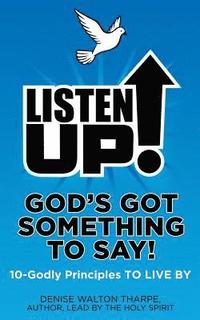 bokomslag Listen Up!: God's Got Something To Say!