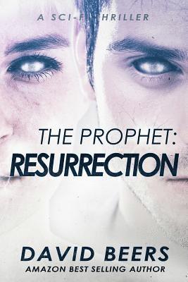 The Prophet: Resurrection: A Sci-Fi Thriller 1