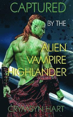 Captured by the Alien, Vampire, Highlander 1