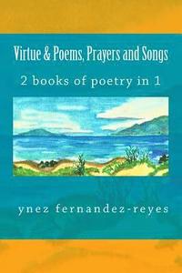 bokomslag VIRTUE & Poems, Prayers and Songs: 2 booklets of poems & watercolors in 1 volume