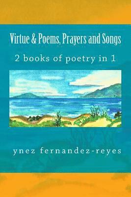 VIRTUE & Poems, Prayers and Songs: 2 booklets of poems & watercolors in 1 volume 1