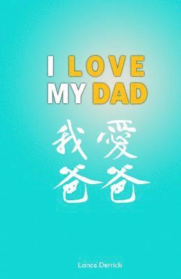bokomslag I Love My Dad: Show your Dad how much you love him by writing and dooding