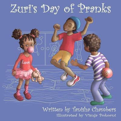 Zuri's Day of Pranks 1