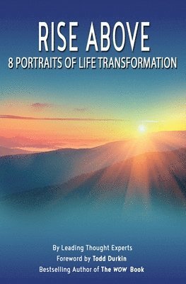 Rise Above: 8 Portraits of Transformation 1